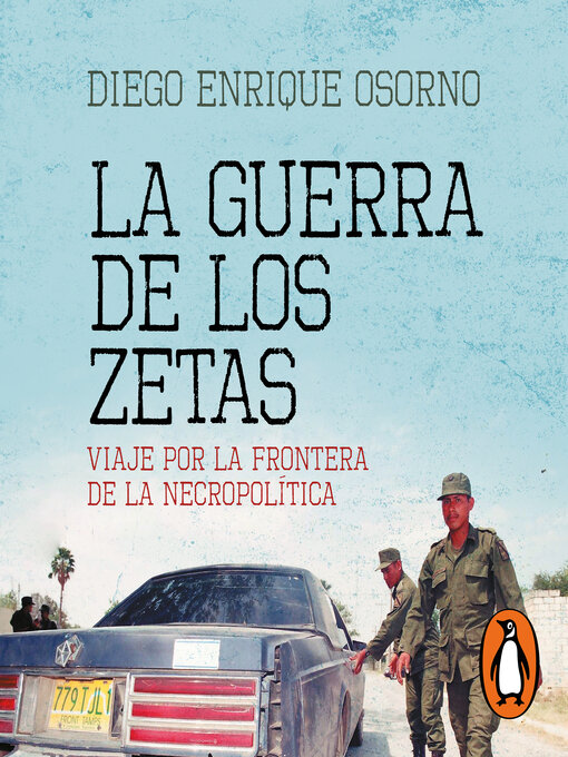 Title details for La guerra de Los Zetas (versión actualizada) by Diego Enrique Osorno - Available